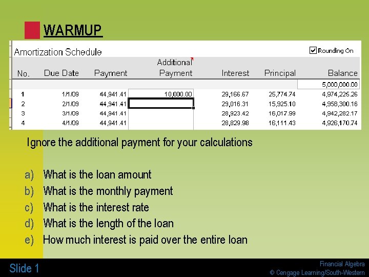 WARMUP Ignore the additional payment for your calculations a) b) c) d) e) Slide