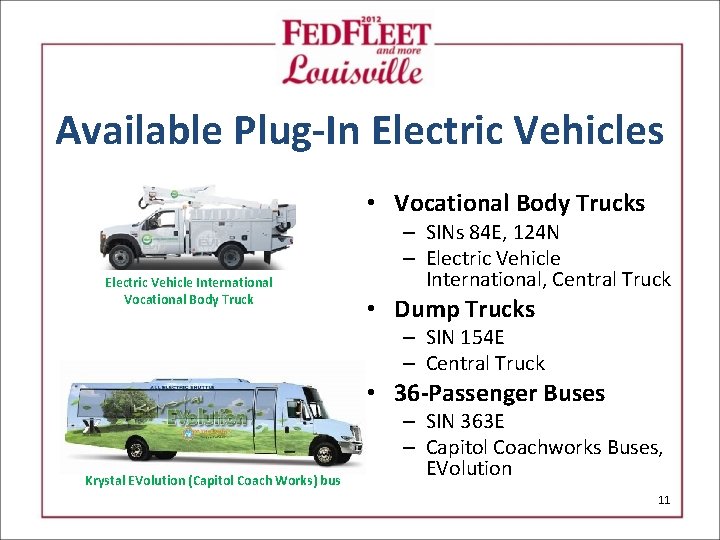 Available Plug-In Electric Vehicles • Vocational Body Trucks Electric Vehicle International Vocational Body Truck