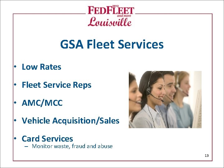 GSA Fleet Services • Low Rates • Fleet Service Reps • AMC/MCC • Vehicle