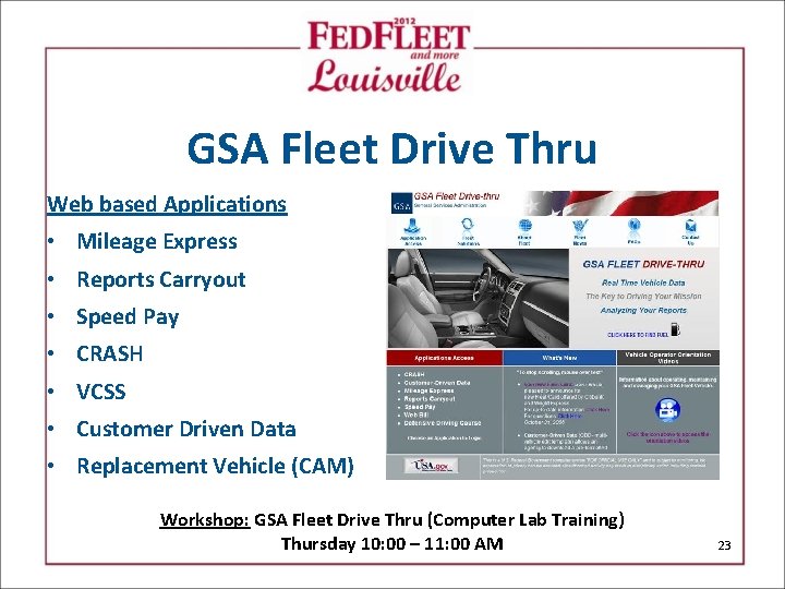 GSA Fleet Drive Thru Web based Applications • Mileage Express • Reports Carryout •