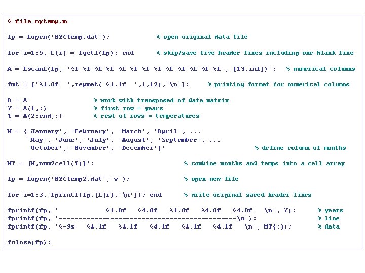 % file nytemp. m fp = fopen('NYCtemp. dat'); % open original data file for