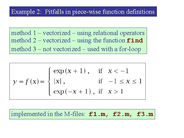 Example 2: Pitfalls in piece-wise function definitions method 1 – vectorized – using relational
