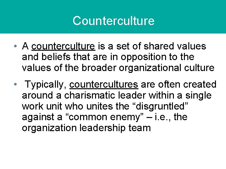 Counterculture • A counterculture is a set of shared values and beliefs that are