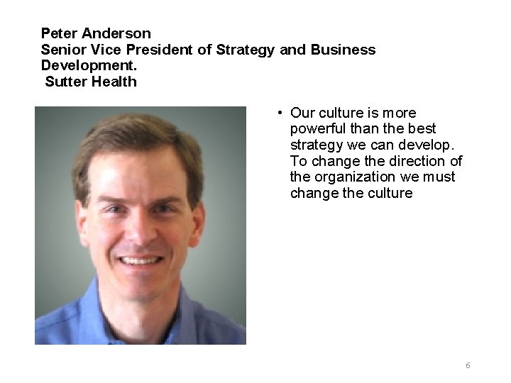 Peter Anderson Senior Vice President of Strategy and Business Development. Sutter Health • Our