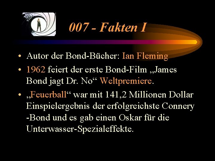 007 - Fakten I • Autor der Bond-Bücher: Ian Fleming • 1962 feiert der