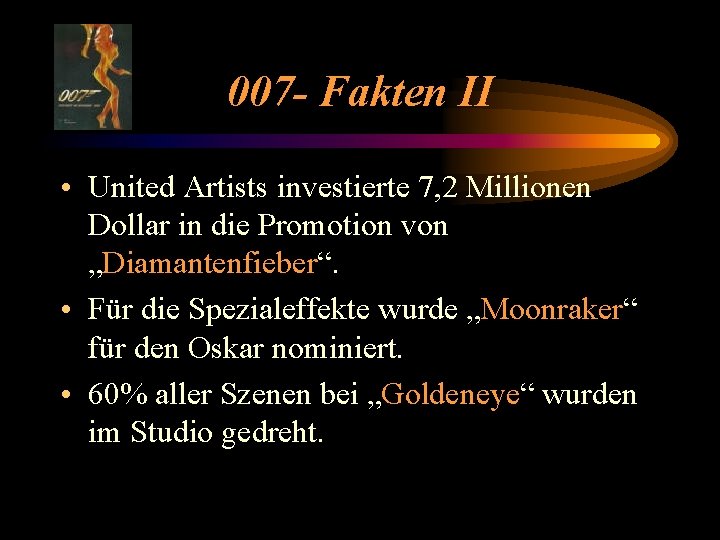007 - Fakten II • United Artists investierte 7, 2 Millionen Dollar in die
