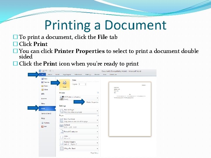 Printing a Document � To print a document, click the File tab � Click