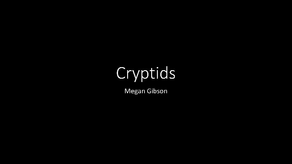 Cryptids Megan Gibson 