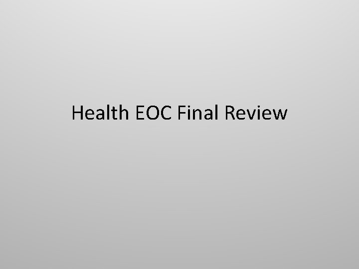 Health EOC Final Review 