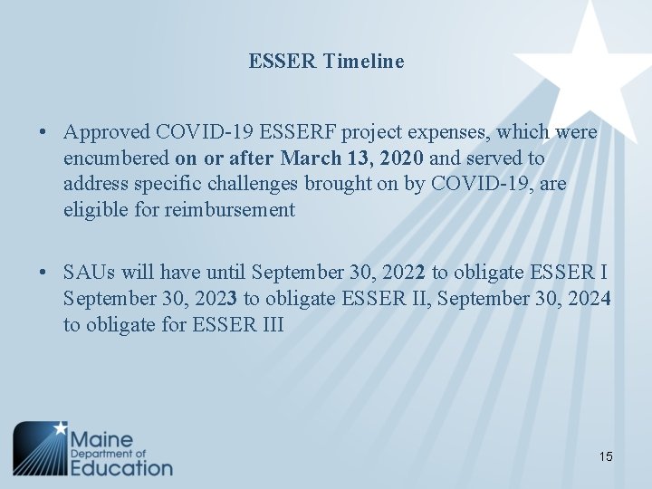 ESSER Timeline • Approved COVID-19 ESSERF project expenses, which were encumbered on or after