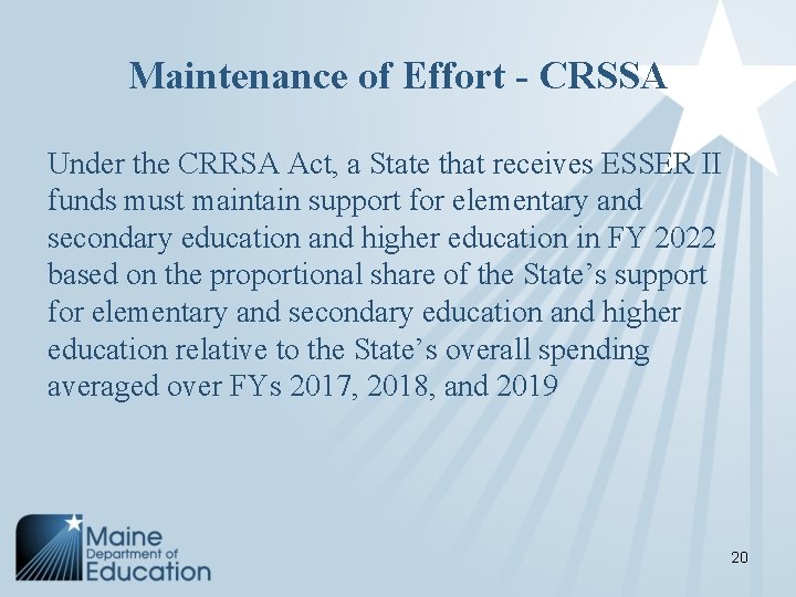 Maintenance of Effort - CRSSA Under the CRRSA Act, a State that receives ESSER