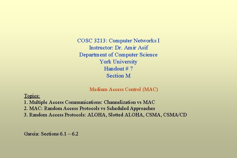 COSC 3213: Computer Networks I Instructor: Dr. Amir Asif Department of Computer Science York