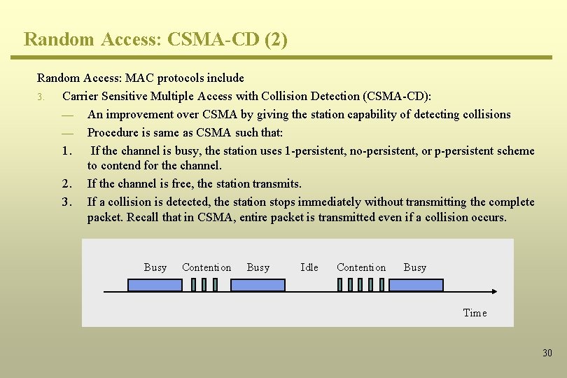 Random Access: CSMA-CD (2) Random Access: MAC protocols include 3. Carrier Sensitive Multiple Access