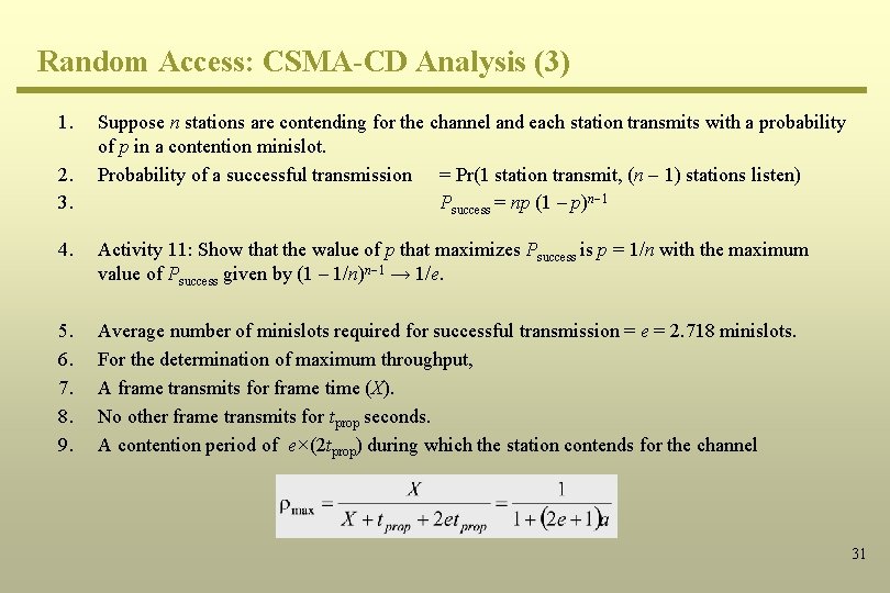 Random Access: CSMA-CD Analysis (3) 1. 2. 3. Suppose n stations are contending for