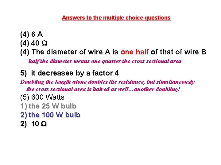 Answers to the multiple choice questions (4) 6 A (4) 40 (4) The diameter