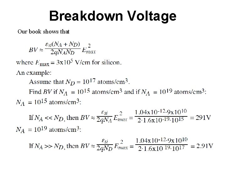 Breakdown Voltage Our book shows that 