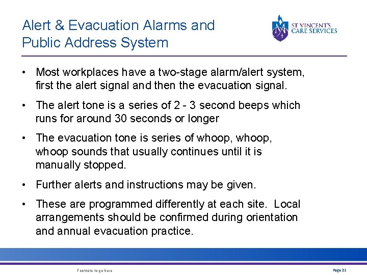 Alert & Evacuation Alarms and Public Address System • Most workplaces have a two-stage Alert & Evacuation Alarms and Public Address System • Most workplaces have a two-stage