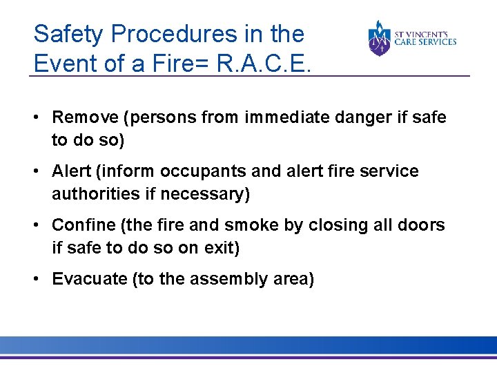 Safety Procedures in the Event of a Fire= R. A. C. E. • Remove Safety Procedures in the Event of a Fire= R. A. C. E. • Remove