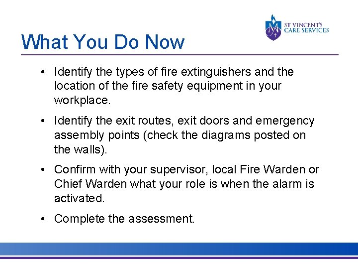 What You Do Now • Identify the types of fire extinguishers and the location What You Do Now • Identify the types of fire extinguishers and the location