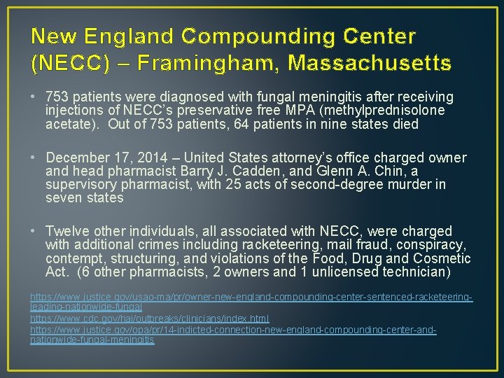 New England Compounding Center (NECC) – Framingham, Massachusetts • 753 patients were diagnosed with