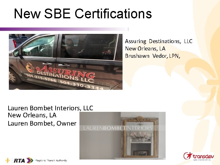 New SBE Certifications Assuring Destinations, LLC New Orleans, LA Brushawn Vedor, LPN, Lauren Bombet
