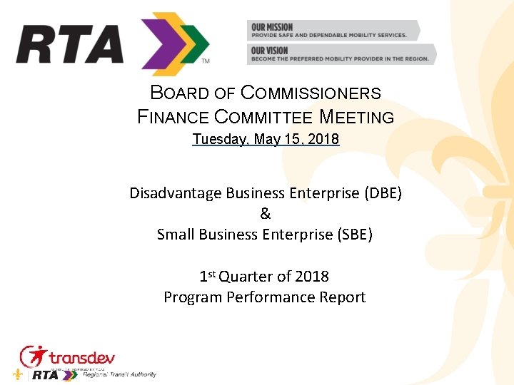 BOARD OF COMMISSIONERS FINANCE COMMITTEE MEETING Tuesday, May 15, 2018 Disadvantage Business Enterprise (DBE)