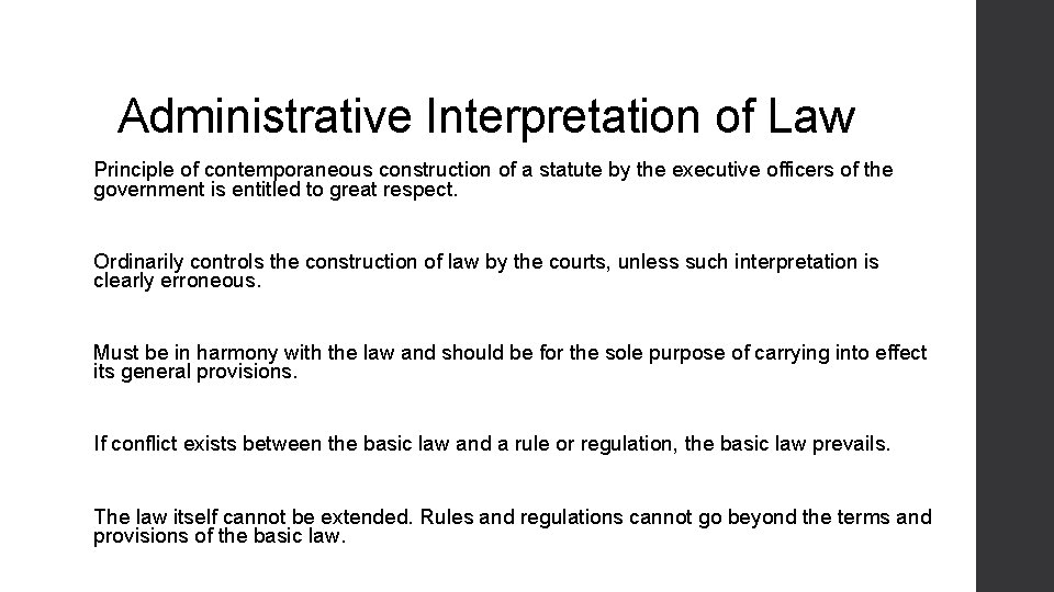 Administrative Interpretation of Law Principle of contemporaneous construction of a statute by the executive Administrative Interpretation of Law Principle of contemporaneous construction of a statute by the executive