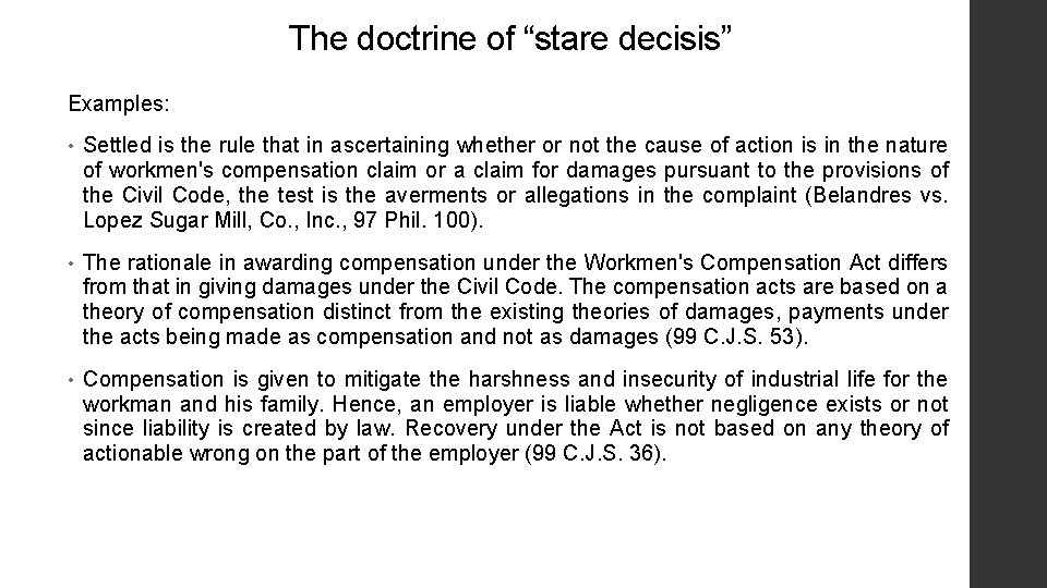 The doctrine of “stare decisis” Examples: • Settled is the rule that in ascertaining The doctrine of “stare decisis” Examples: • Settled is the rule that in ascertaining
