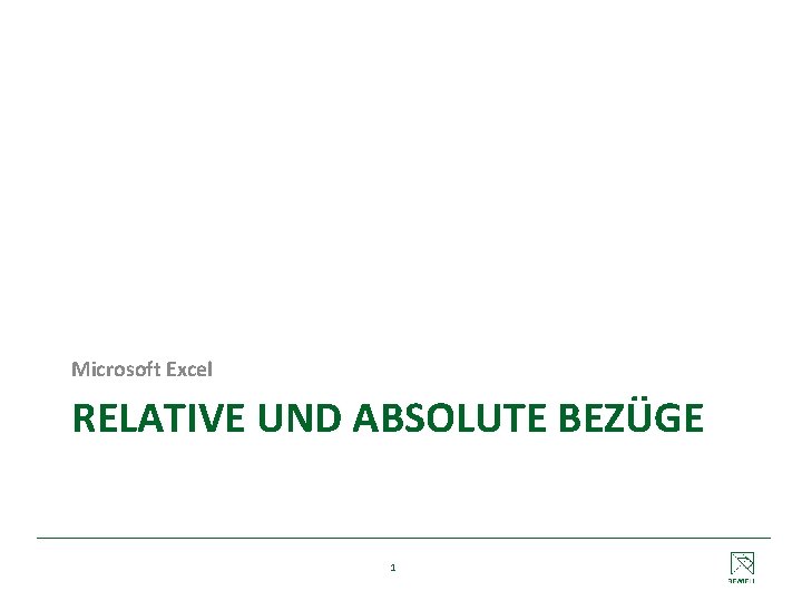 Microsoft Excel RELATIVE UND ABSOLUTE BEZÜGE 1 