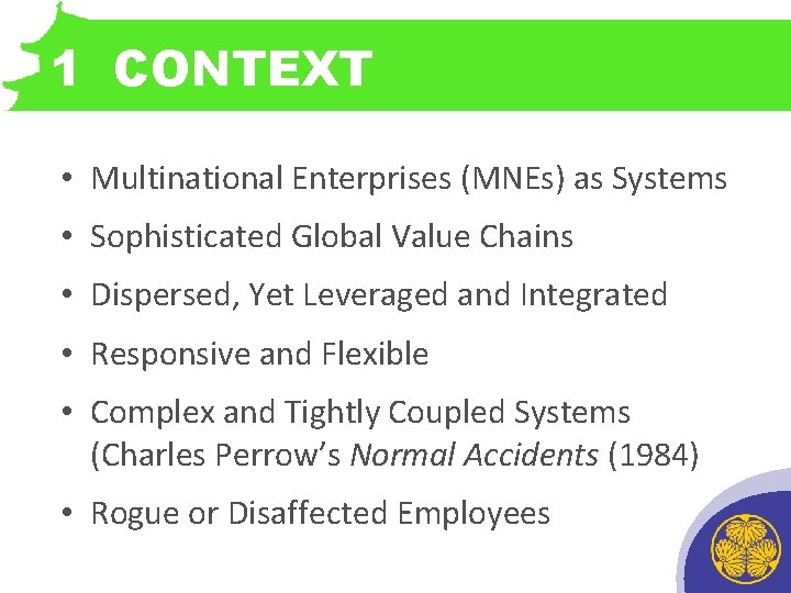 1 CONTEXT • • INTRODUCTORY CASTLE SEQUENCE Multinational Enterprises (MNEs) as. HERE Systems •