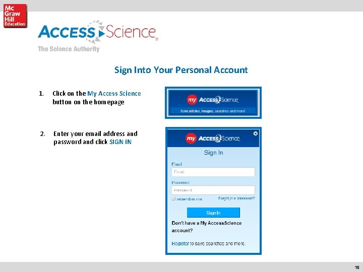 Sign Into Your Personal Account 1. Click on the My Access Science button on