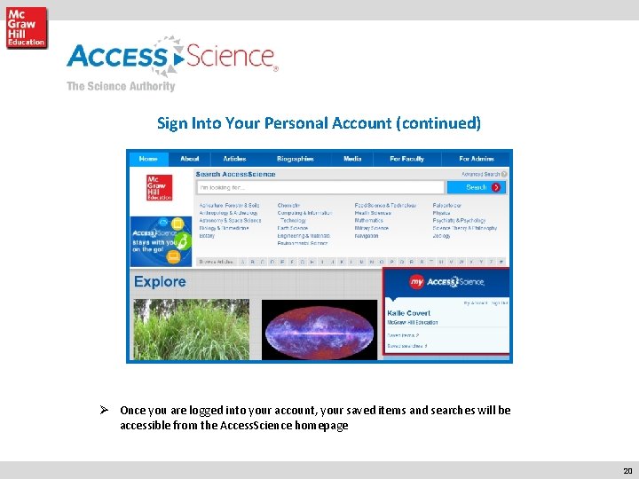 Sign Into Your Personal Account (continued) Ø Once you are logged into your account,