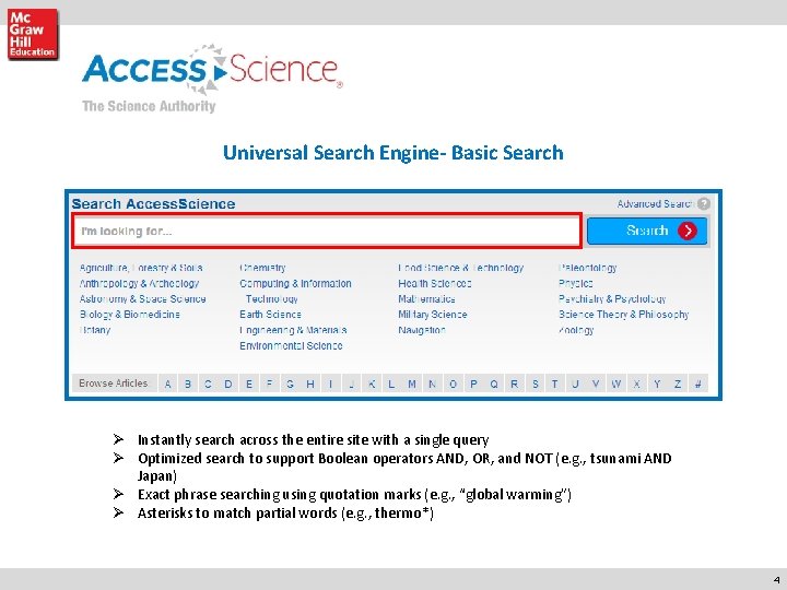 Universal Search Engine- Basic Search Ø Instantly search across the entire site with a