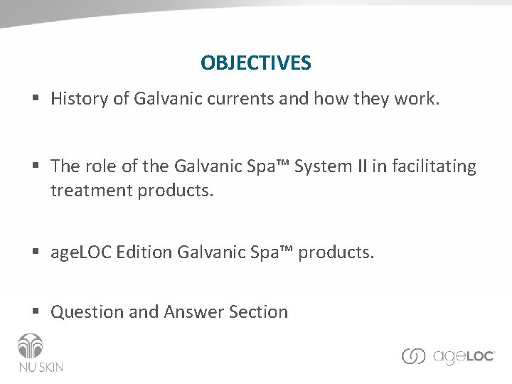 OBJECTIVES § History of Galvanic currents and how they work. § The role of