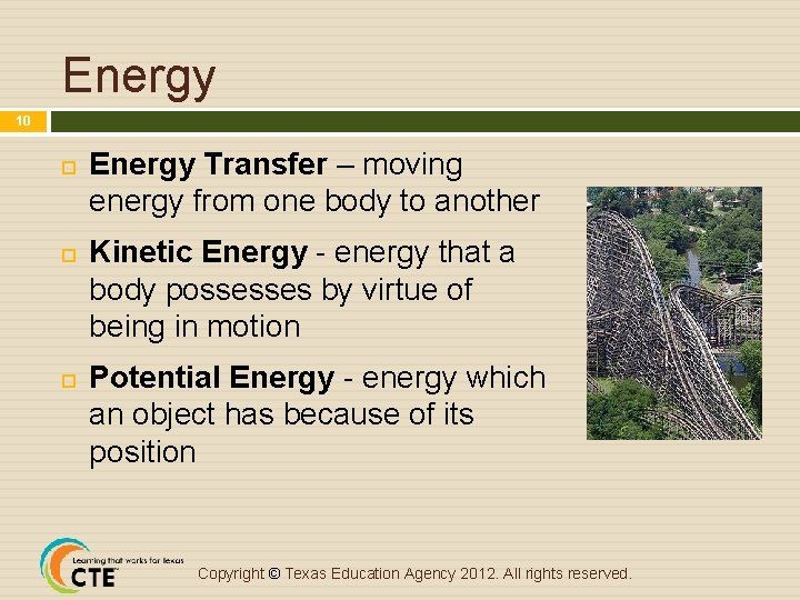 Energy 10 Energy Transfer – moving energy from one body to another Kinetic Energy