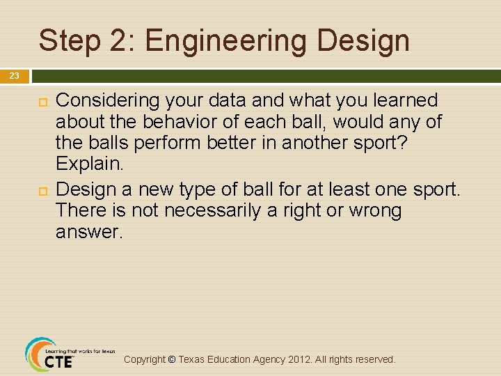 Step 2: Engineering Design 23 Considering your data and what you learned about the