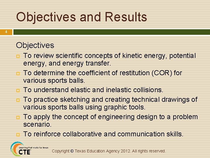 Objectives and Results 4 Objectives To review scientific concepts of kinetic energy, potential energy,