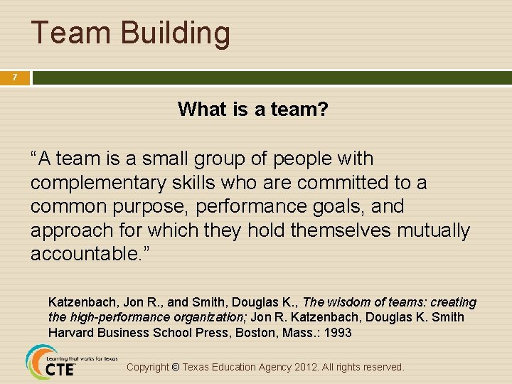 Team Building 7 What is a team? “A team is a small group of