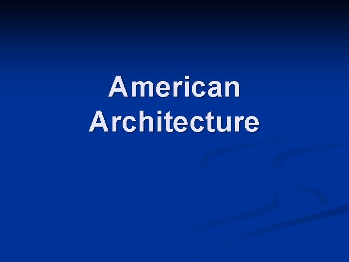 American Architecture 
