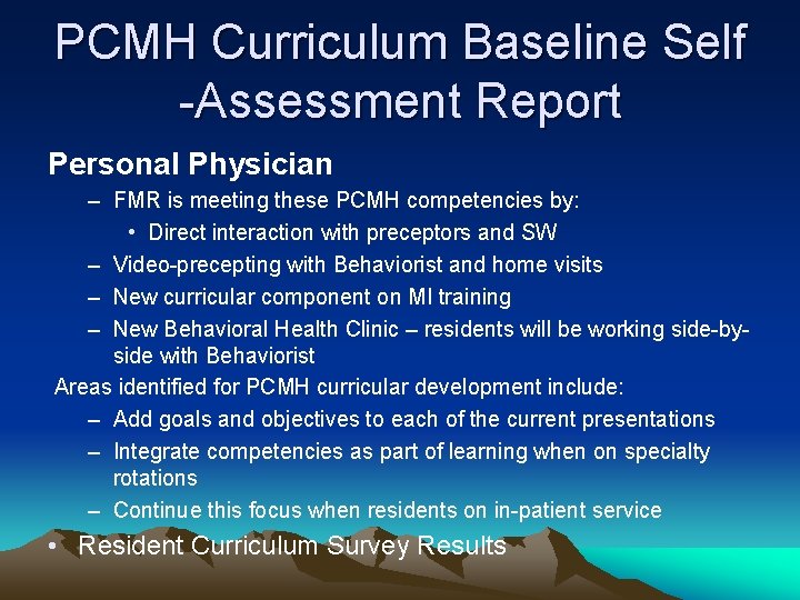 PCMH Curriculum Baseline Self -Assessment Report Personal Physician – FMR is meeting these PCMH PCMH Curriculum Baseline Self -Assessment Report Personal Physician – FMR is meeting these PCMH
