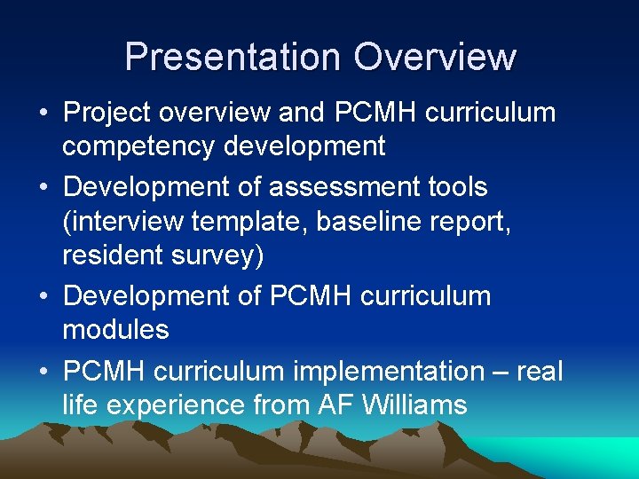 Presentation Overview • Project overview and PCMH curriculum competency development • Development of assessment Presentation Overview • Project overview and PCMH curriculum competency development • Development of assessment