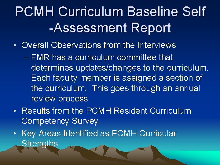 PCMH Curriculum Baseline Self -Assessment Report • Overall Observations from the Interviews – FMR PCMH Curriculum Baseline Self -Assessment Report • Overall Observations from the Interviews – FMR