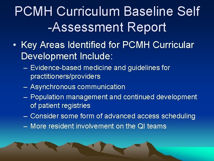 PCMH Curriculum Baseline Self -Assessment Report • Key Areas Identified for PCMH Curricular Development PCMH Curriculum Baseline Self -Assessment Report • Key Areas Identified for PCMH Curricular Development