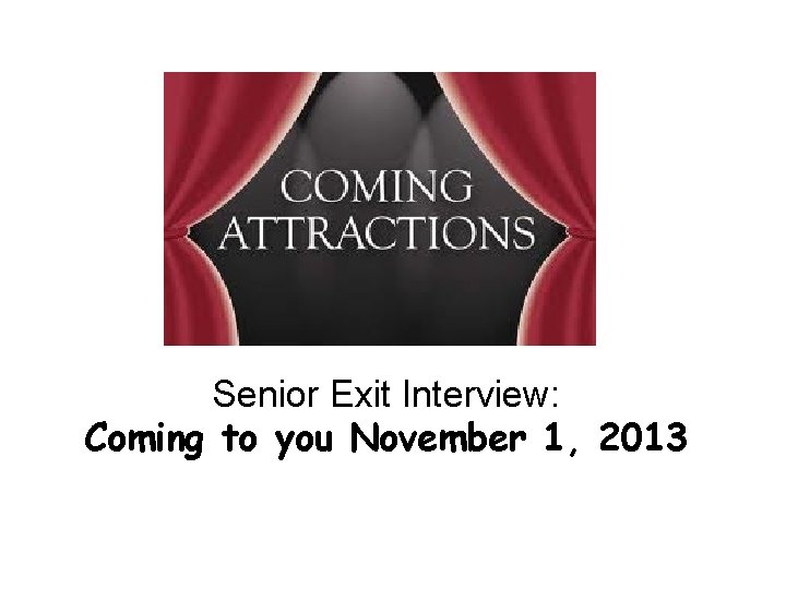 Senior Exit Interview: Coming to you November 1, 2013 