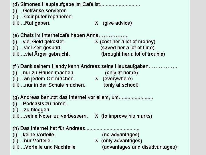 (d) Simones Hauptaufgabe im Café ist. . . . (i). . . Getränke servieren. (d) Simones Hauptaufgabe im Café ist. . . . (i). . . Getränke servieren.