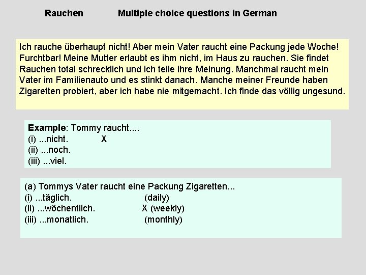 Rauchen Multiple choice questions in German Ich rauche überhaupt nicht! Aber mein Vater raucht Rauchen Multiple choice questions in German Ich rauche überhaupt nicht! Aber mein Vater raucht