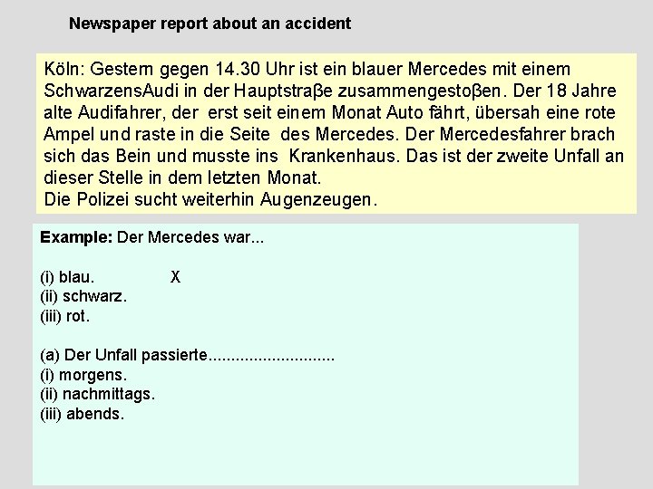Newspaper report about an accident Köln: Gestern gegen 14. 30 Uhr ist ein blauer Newspaper report about an accident Köln: Gestern gegen 14. 30 Uhr ist ein blauer