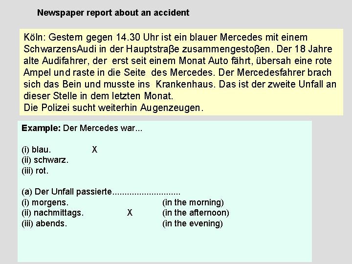 Newspaper report about an accident Köln: Gestern gegen 14. 30 Uhr ist ein blauer Newspaper report about an accident Köln: Gestern gegen 14. 30 Uhr ist ein blauer