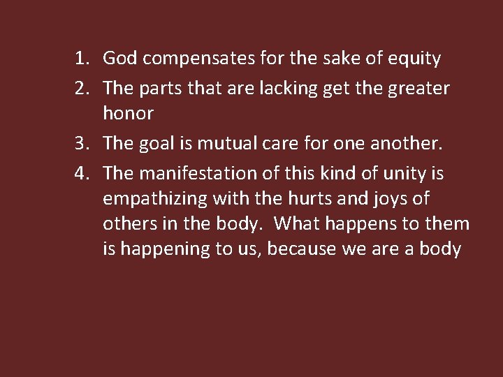 1. God compensates for the sake of equity 2. The parts that are lacking
