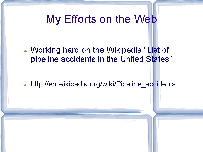 My Efforts on the Web Working hard on the Wikipedia “List of pipeline accidents